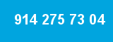 914 275 73 04